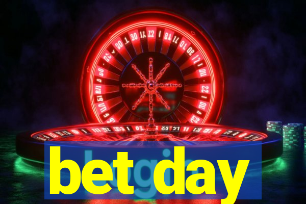 bet day