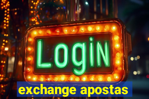 exchange apostas