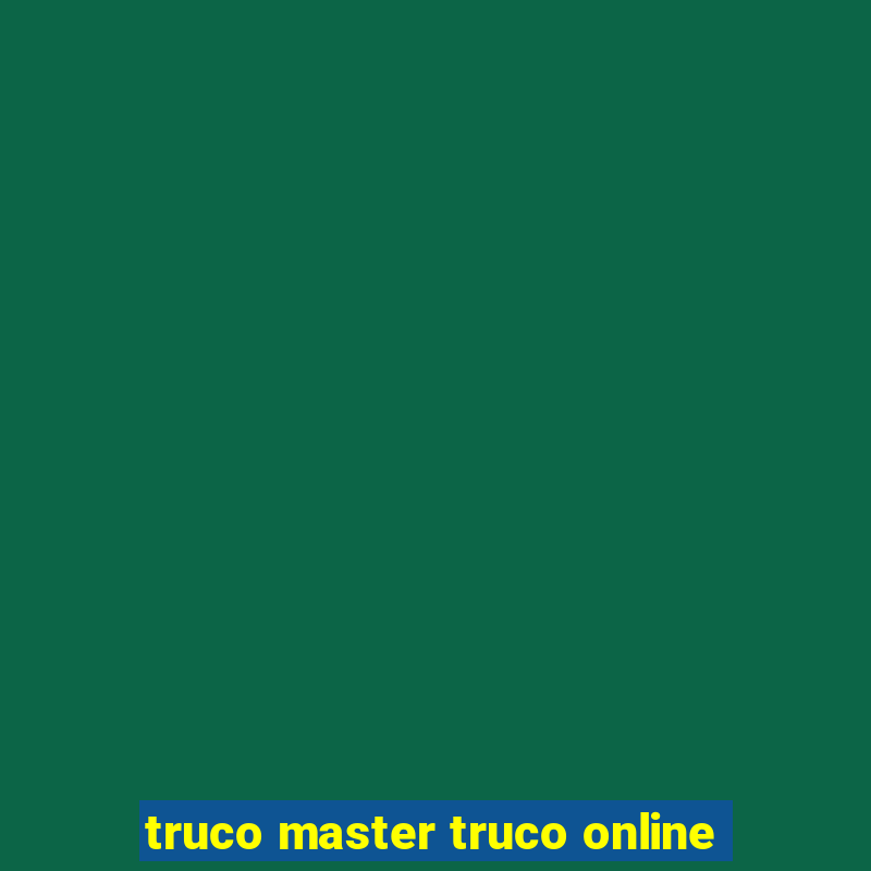 truco master truco online