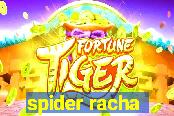 spider racha