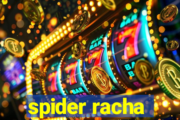 spider racha