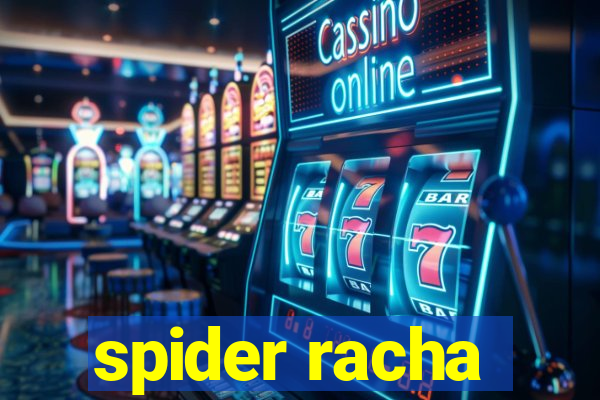 spider racha