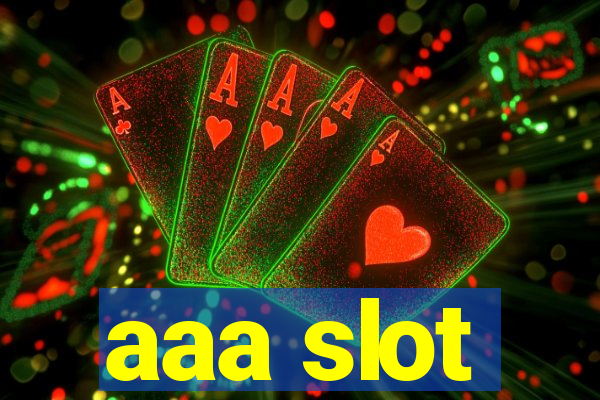 aaa slot