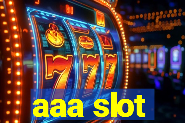 aaa slot