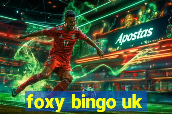 foxy bingo uk