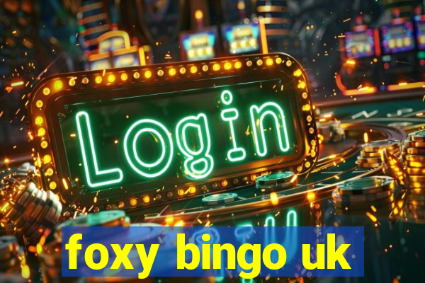 foxy bingo uk