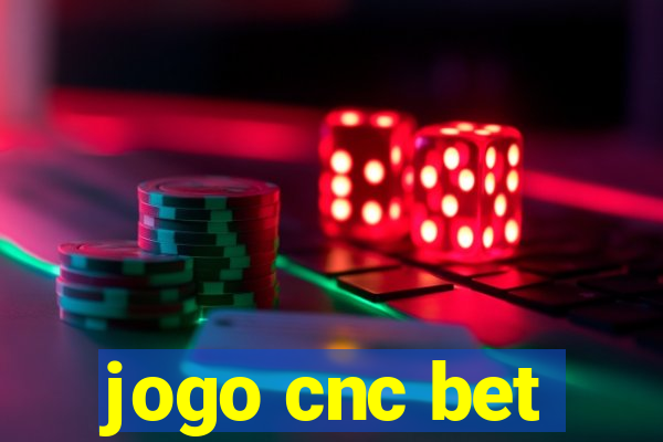 jogo cnc bet