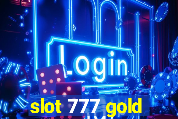 slot 777 gold