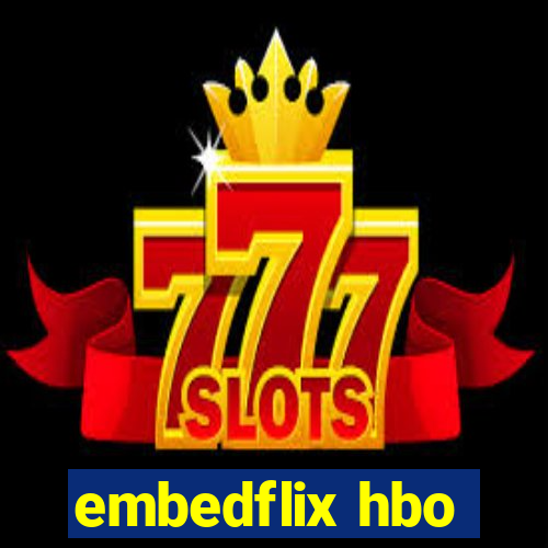 embedflix hbo