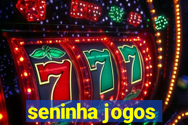 seninha jogos