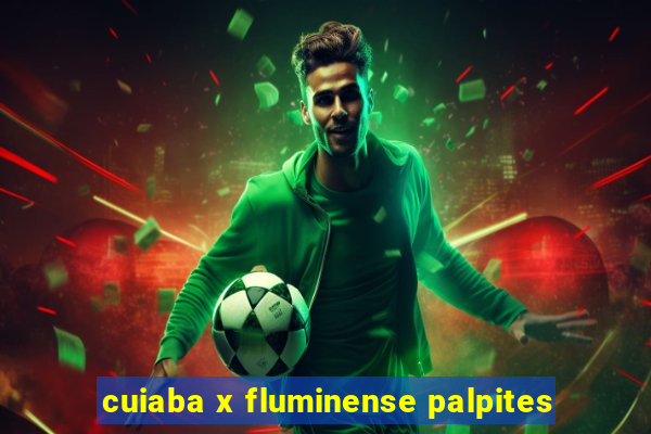 cuiaba x fluminense palpites