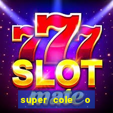 super cole  o 7784 jogos para pc download