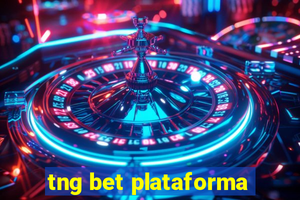 tng bet plataforma