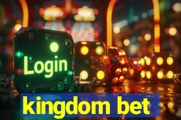 kingdom bet