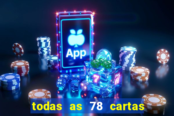 todas as 78 cartas do tarot