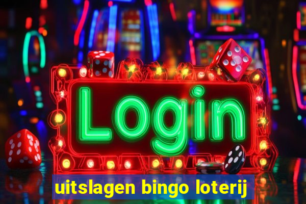 uitslagen bingo loterij