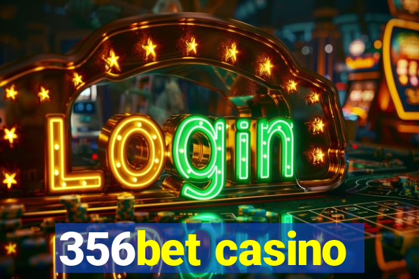 356bet casino