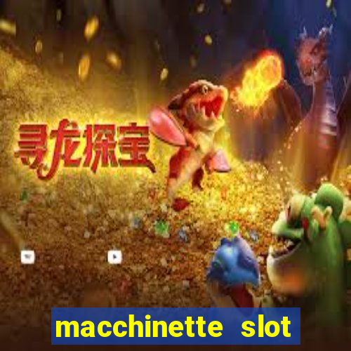 macchinette slot come vincere