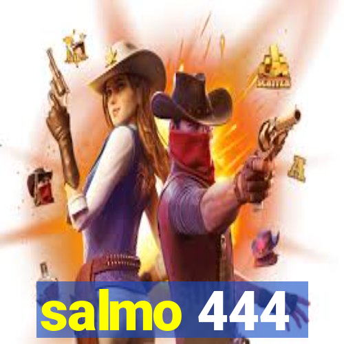 salmo 444