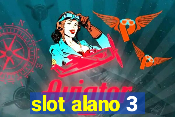 slot alano 3