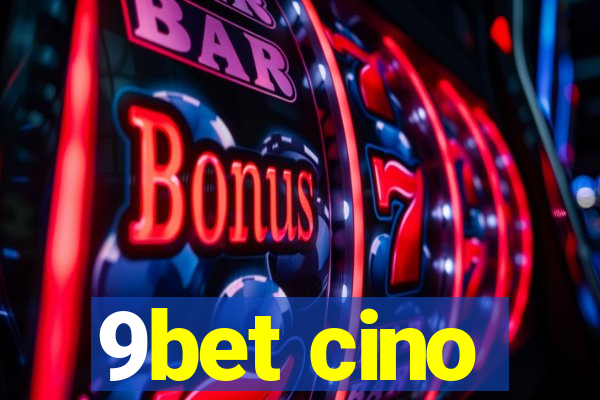 9bet cino