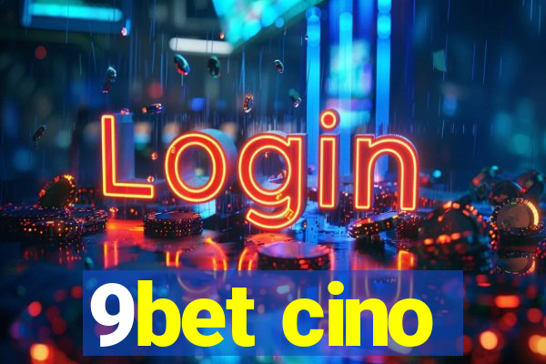 9bet cino