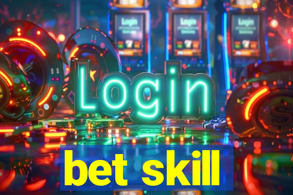 bet skill