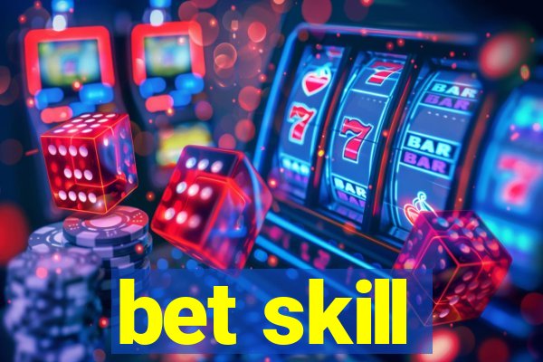 bet skill