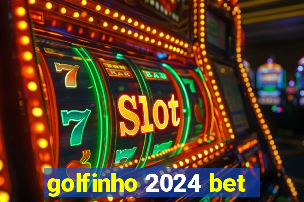 golfinho 2024 bet