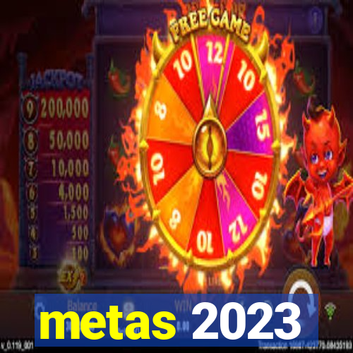 metas 2023