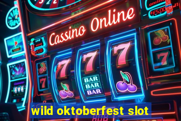 wild oktoberfest slot