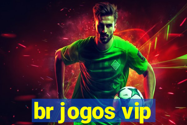 br jogos vip