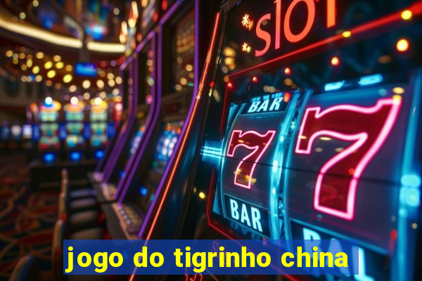 jogo do tigrinho china