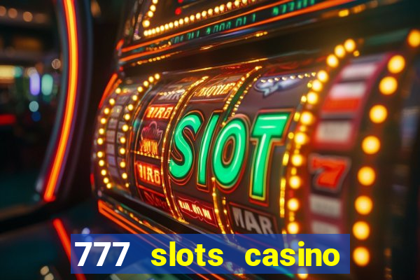 777 slots casino by dragonplay