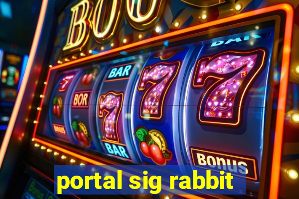 portal sig rabbit