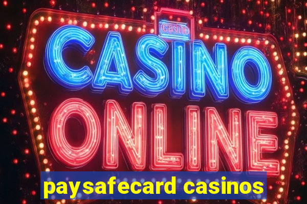 paysafecard casinos