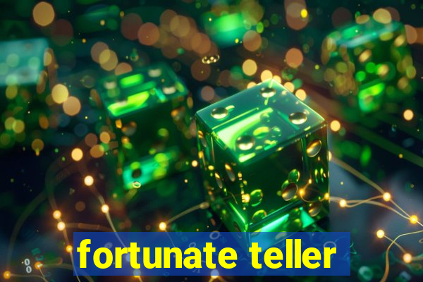 fortunate teller