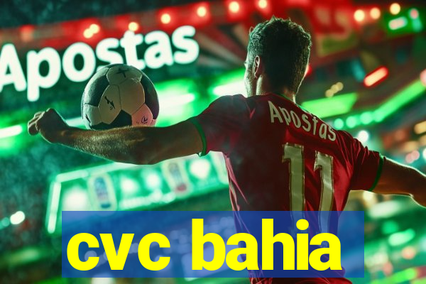 cvc bahia