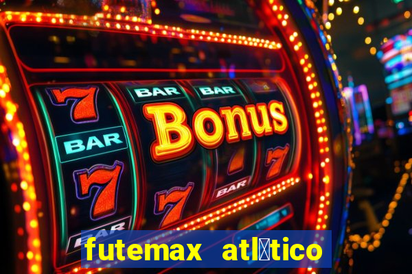 futemax atl茅tico e flamengo