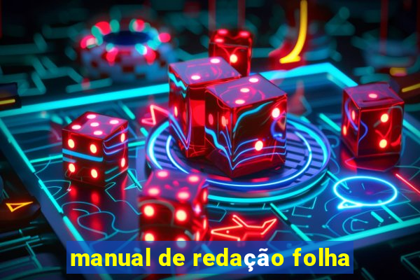 manual de redação folha