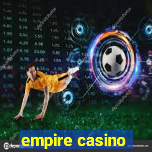 empire casino