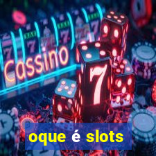 oque é slots