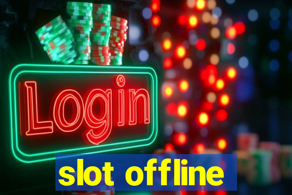 slot offline