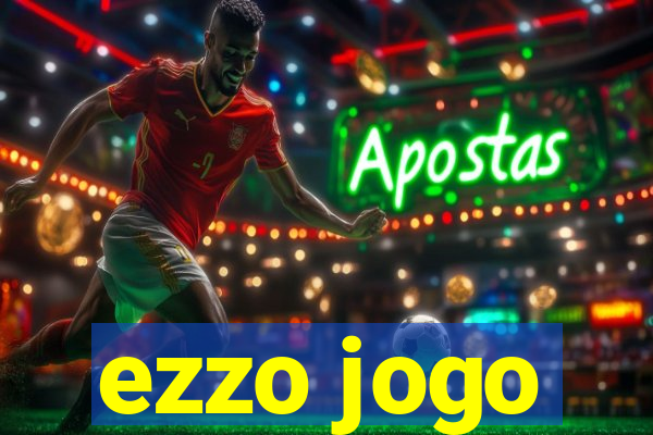 ezzo jogo