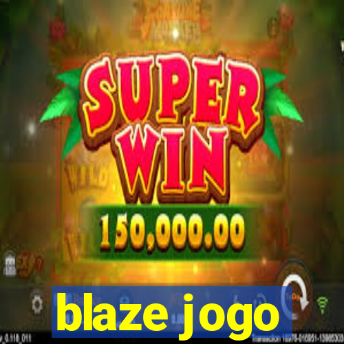 blaze jogo