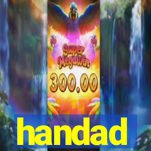 handad