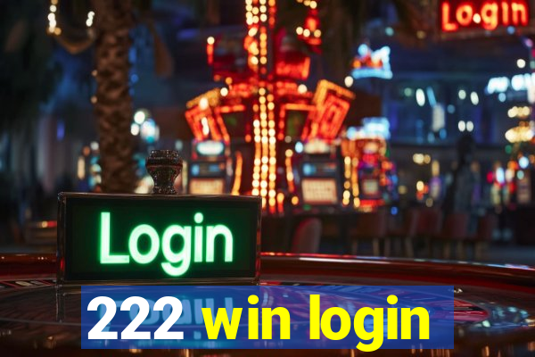 222 win login