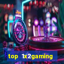 top 1x2gaming online slot sites