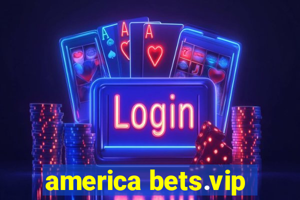 america bets.vip