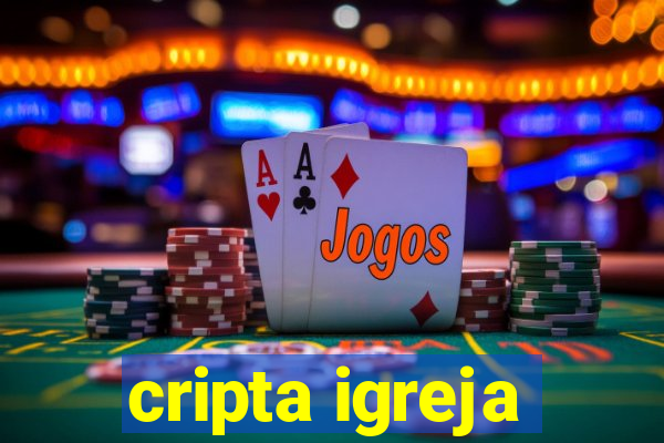 cripta igreja